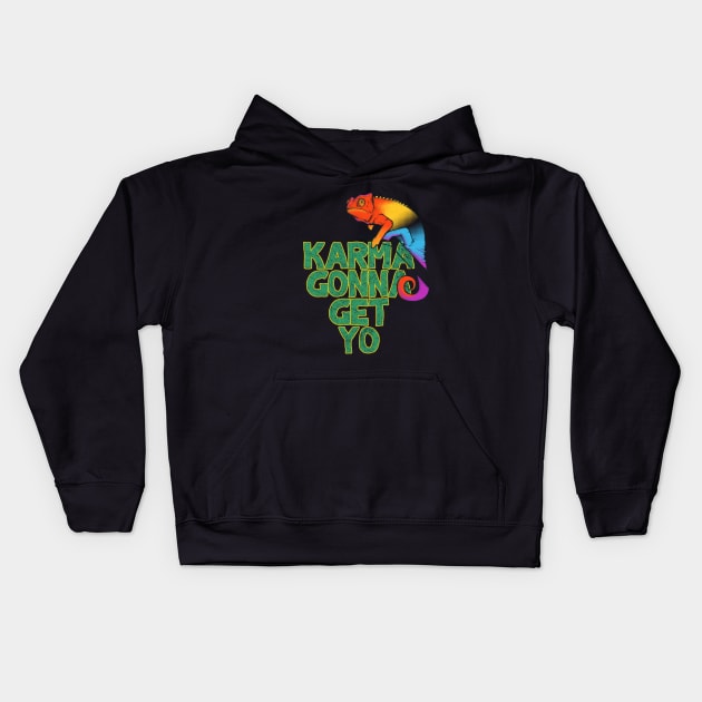 Karma gonna get yo Kids Hoodie by Snapdragon